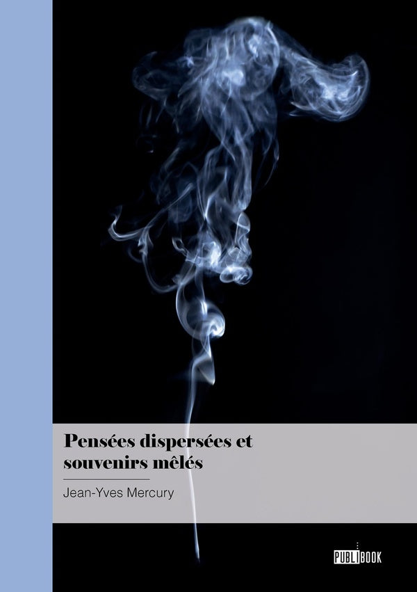 Pensées dispersées et souvenirs mêlés
