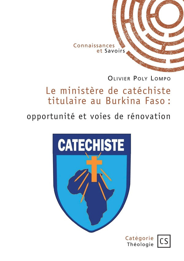 Le ministère de catéchiste titulaire au Burkina Faso : opportunité et voies de rénovation