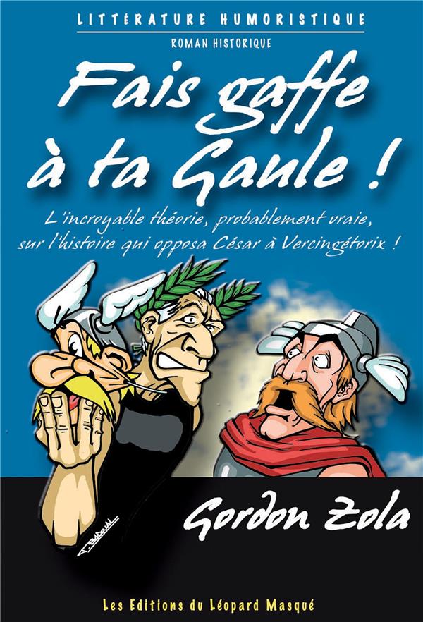 Fais gaffe à ta Gaule !