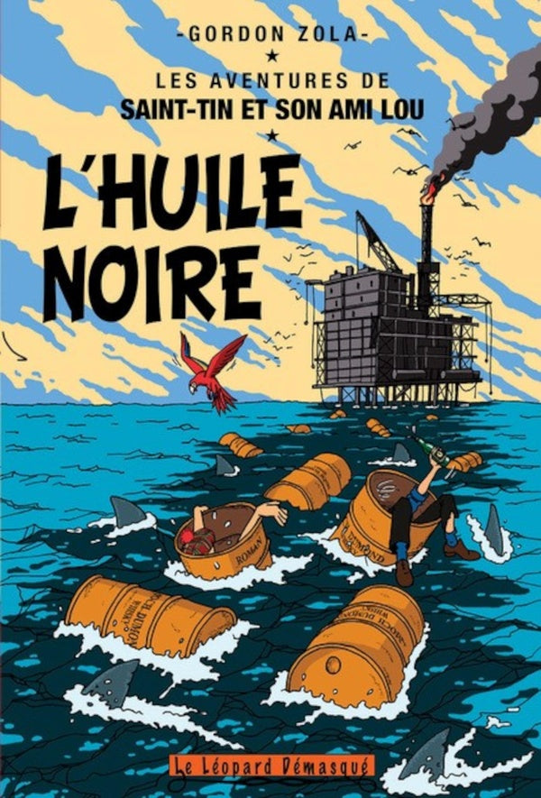 Les aventures de Saint-Tin et son ami Lou : L'huile noire