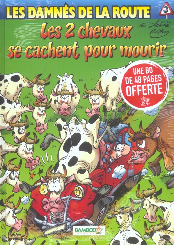 Les damnés de la route Tome 3 : les 2 chevaux se cachent pour mourir