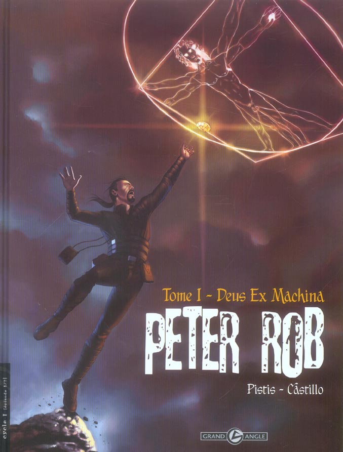 Peter Rob Tome 1 ; deus ex machina