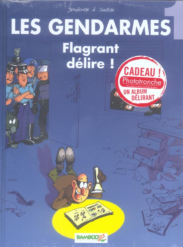 Les gendarmes Tome 1 : flagrant délire !