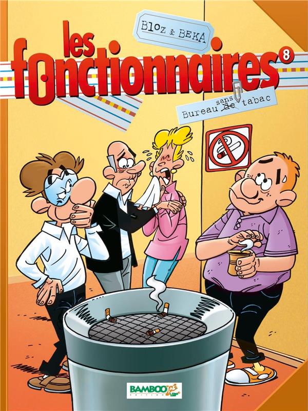Les fonctionnaires Tome 8 : bureau sans tabac