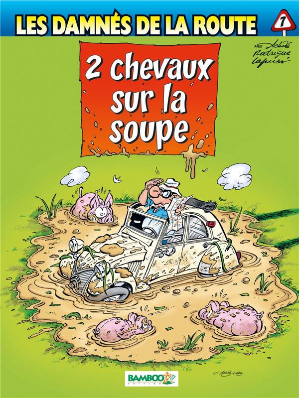 Les damnés de la route Tome 7 : 2 chevaux sur la soupe