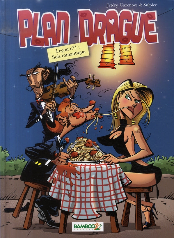 Plan drague Tome 1 ; sois romantique