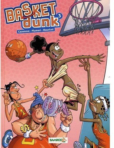 Basket dunk : Tome 3 et Tome 4
