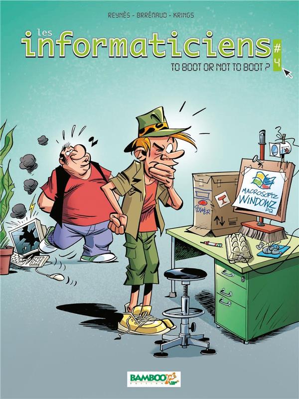 Les informaticiens Tome 4 ; to boot or not to boot