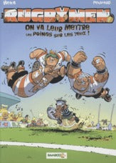Les rugbymen Tome 1 : on va leur mettre les poings sur les yeux !
