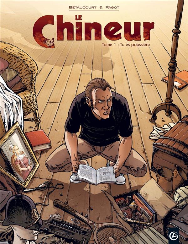 Le chineur Tome 1 ; tu es poussière