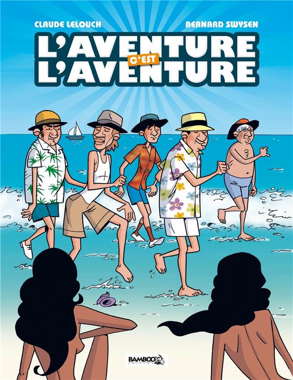 L'aventure, c'est l'aventure - histoire complete