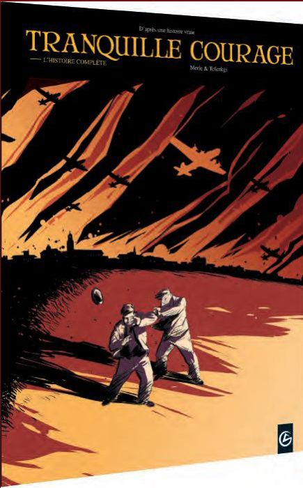 Tranquille courage : Intégrale Tomes 1 et 2