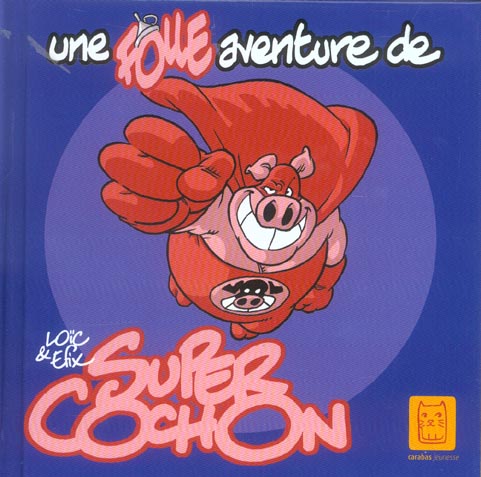 Super cochon Tome 1