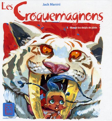 Les croquemagnons Tome 1 ; mange tes doigts de pieds