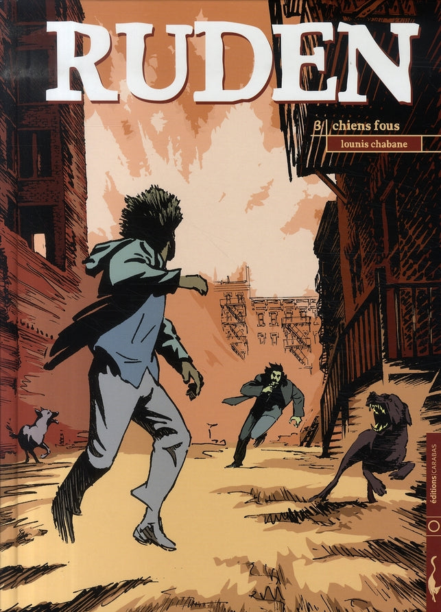 Ruden Tome 3 ; chiens fous