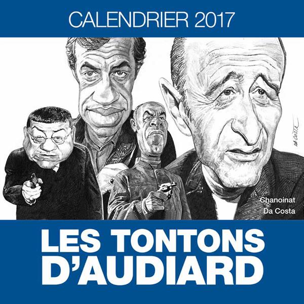 Les tontons d'Audiard ; calendrier 2017