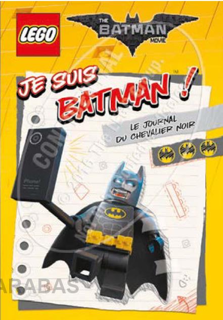 Lego - the Batman movie : Je suis Batman ! le journal du chevalier noir