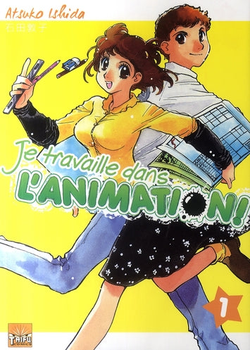 Je travaille dans l'animation! Tome 1 - flash vidéo