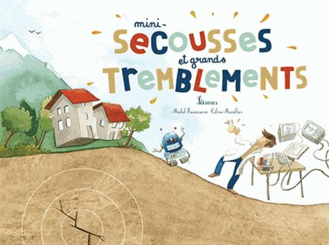 Mini-secousses et grands tremblements ; séismes - flash vidéo