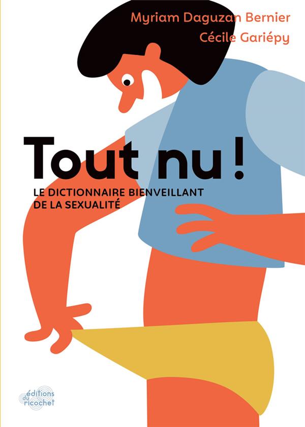 Tout nu ! le dictionnaire bienveillant de la sexualité - flash vidéo