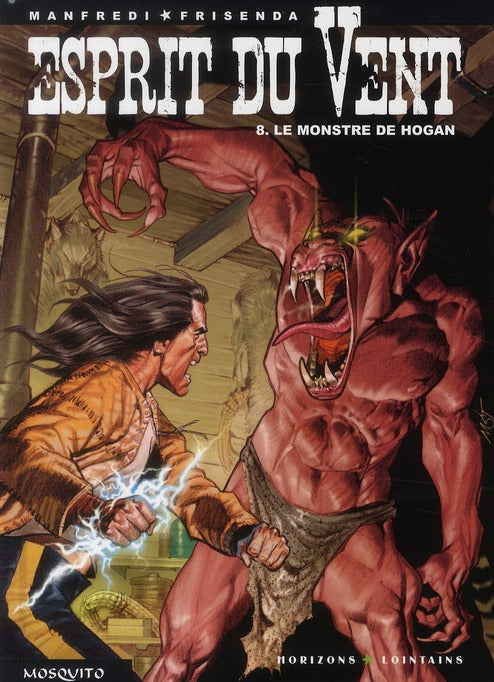 Esprit du vent Tome 8 ; le monstre de Hogan