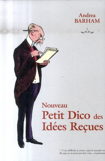 Le nouveau petit dico des idées recues