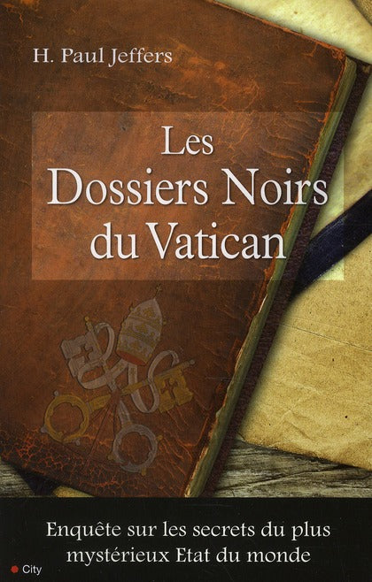 Les dossiers noirs du Vatican