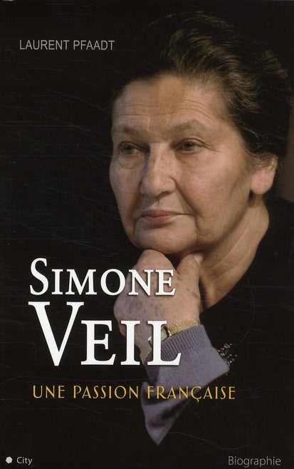 Simone Veil ; une passion française