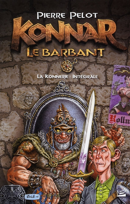 Konnar le barbant ; la konnerie : intégrale