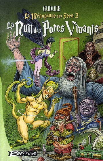 La ménopause des fées Tome 3 : la nuit des porcs vivants