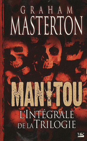 Manitou ; l'intégrale de la trilogie
