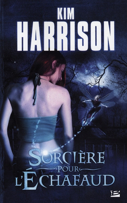 Les aventures de Rachel Morgan Tome 1 ; sorcière pour l'échafaud