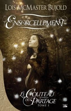 Le couteau du partage Tome 1 : ensorcellement