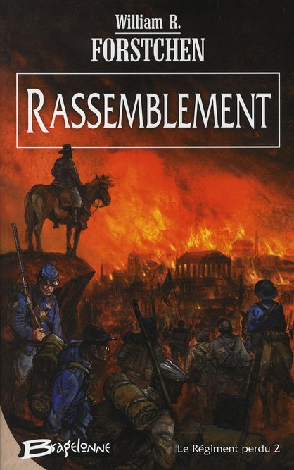 Le régiment perdu Tome 2 ; rassemblement