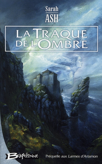 La traque de l'ombre ; préquelle aux larmes d'Artamon