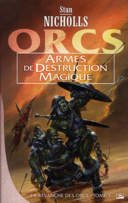 La revanche des orcs Tome 1 : armes de destruction magique