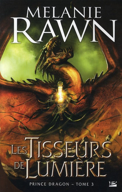 Prince Dragon Tome 3 : les tisseurs de lumière