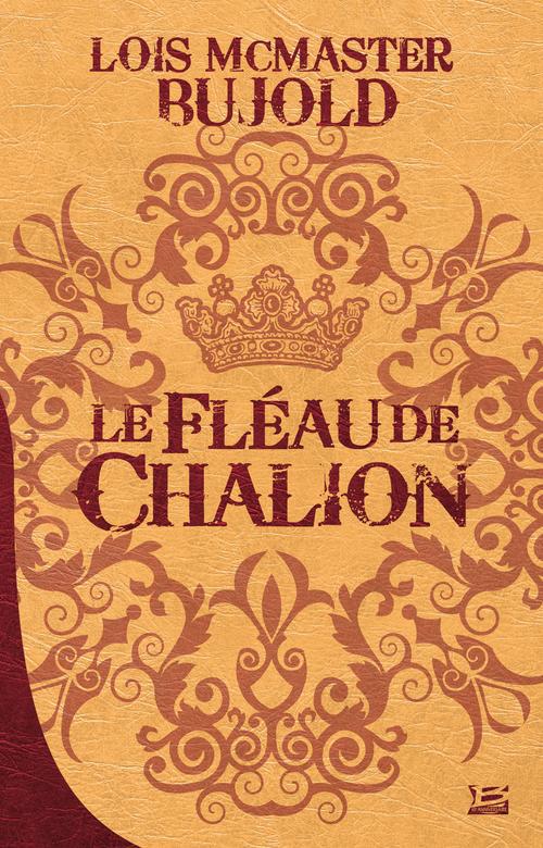 Chalion Tome 1 : le fléau de Chalion