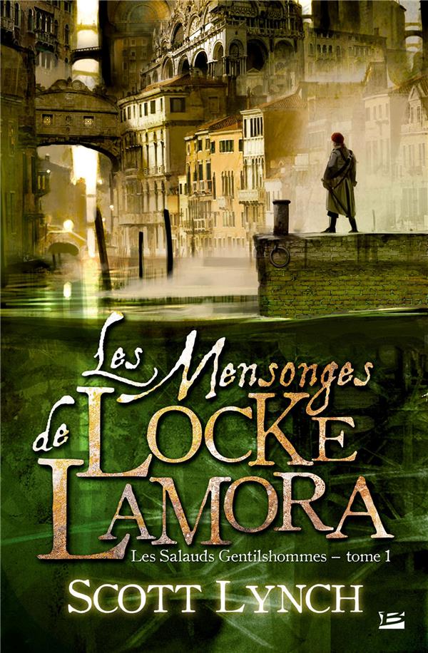 Les salauds gentilshommes Tome 1 : les mensonges de Locke Lamora