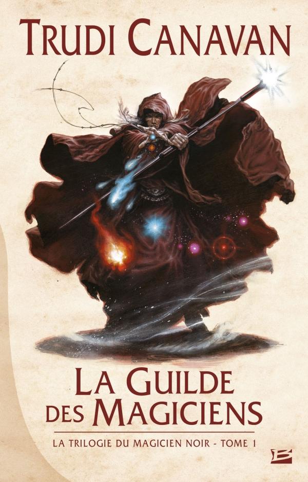 La trilogie du magicien noir Tome 1 : la guilde des magiciens