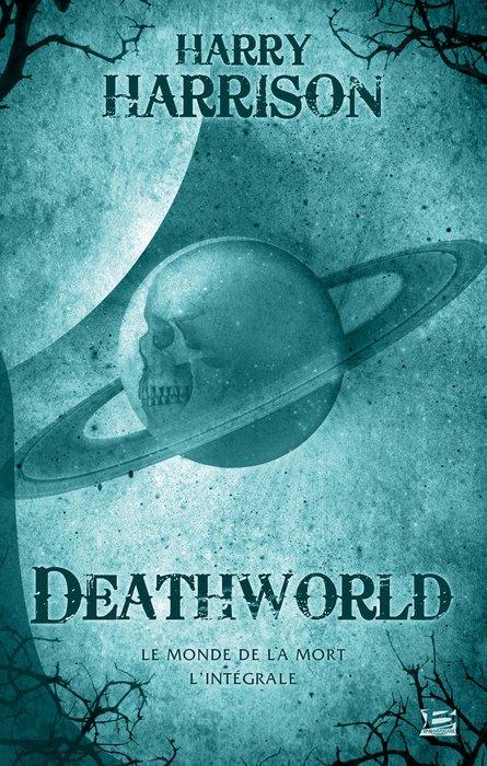 Deathworld ; le monde de la mort ; intégrale