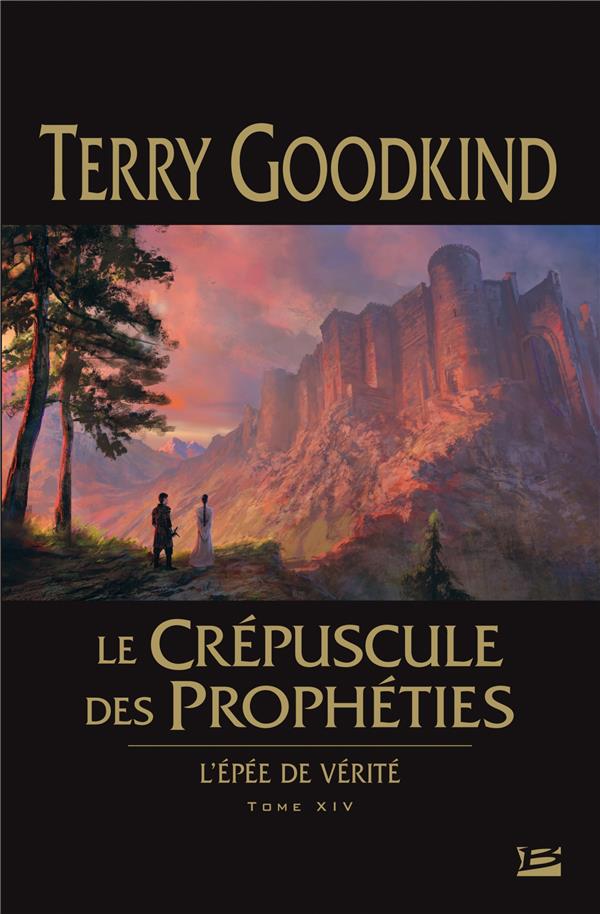 L'Épée de vérité Tome 14 : le crépuscule des prophéties