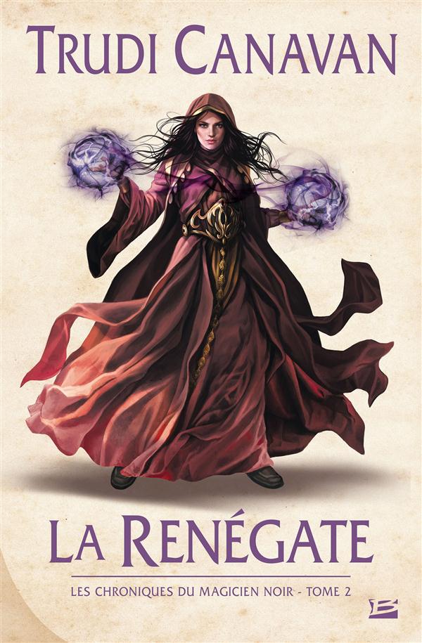Les chroniques du magicien noir Tome 2 : la renégate