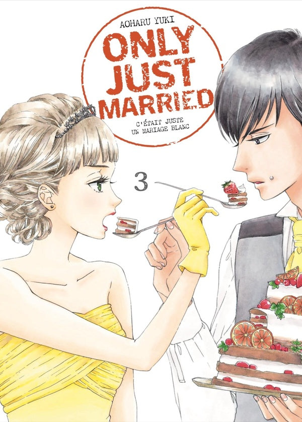 Only just married : C'était juste un mariage blanc Tome 3