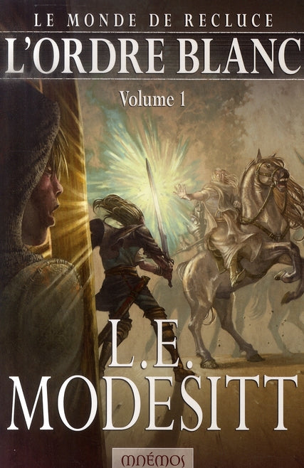 Le monde de recluce Tome 5 ; l'ordre blanc Tome 1