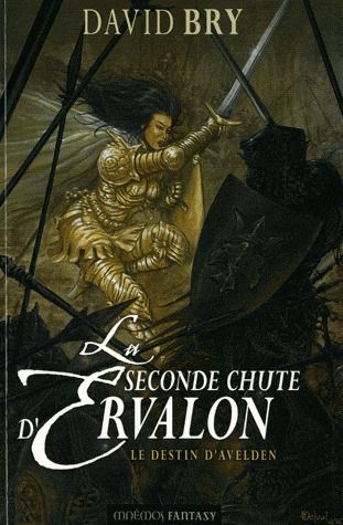 La seconde chute d'Ervalon Tome 3 ; le destin d'Avelden