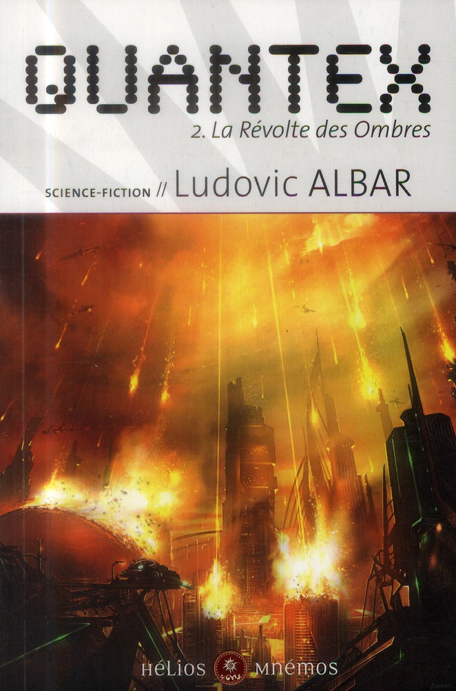 Quantex Tome 2 ; la révolte des ombres