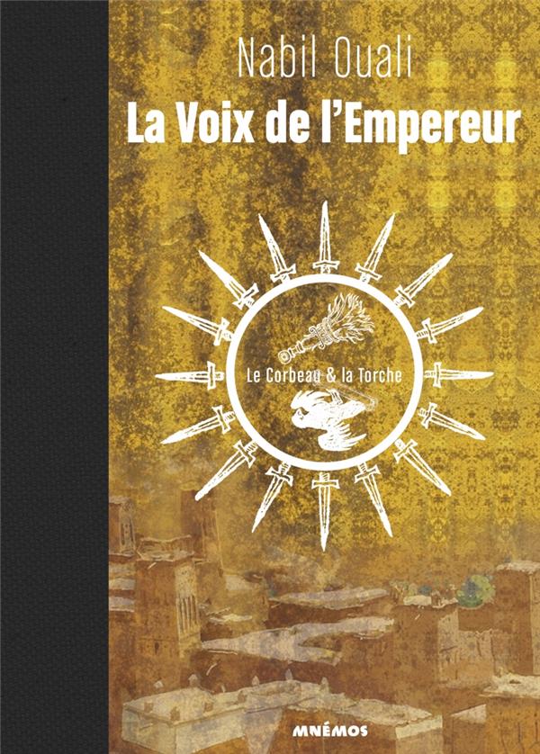 La voix de l'empereur ; le corbeau et la torche