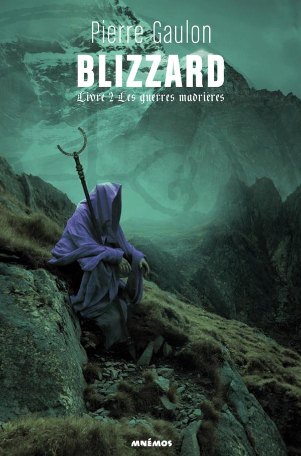 Blizzard Tome 2 ; les guerres madrières
