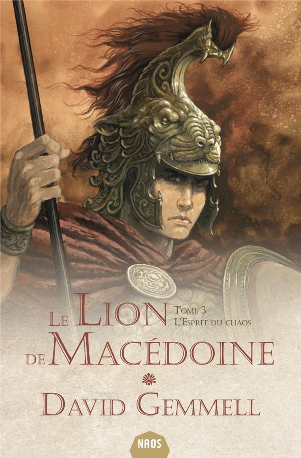 Le lion de Macédoine Tome 3 : l'esprit du chaos